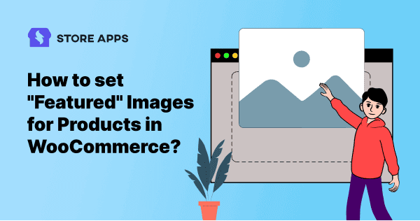 How to set Wordpress featured image for Products