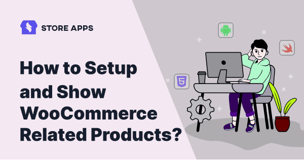 how to setup and show WooCommerce related products
