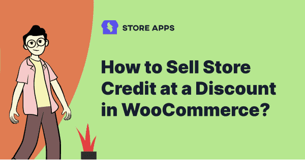 WooCommerce store credit discounts