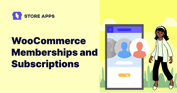 WooCommerce memberships and subscriptions